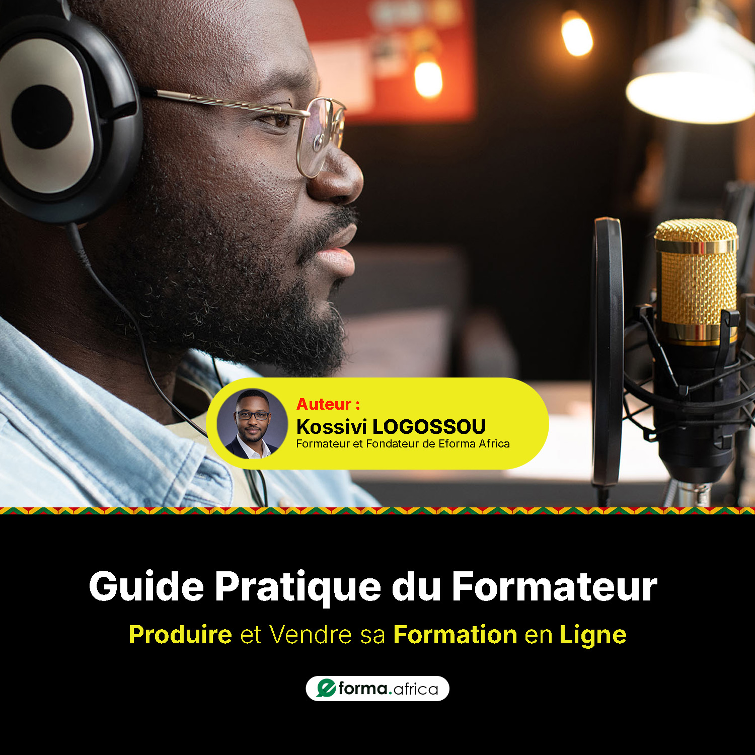 Le Guide Pratique du Formateur : Créer et Vendre sa Formation vidéo en Ligne